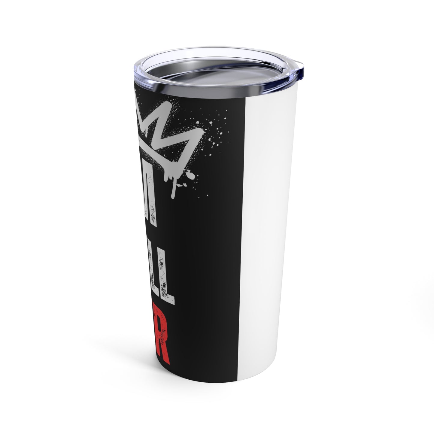(I'm Still Her) Tumbler 20oz